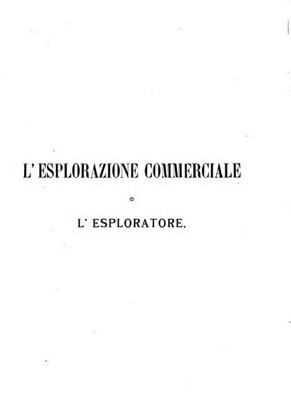 L'esplorazione commerciale e l'esploratore viaggi e geografia commerciale