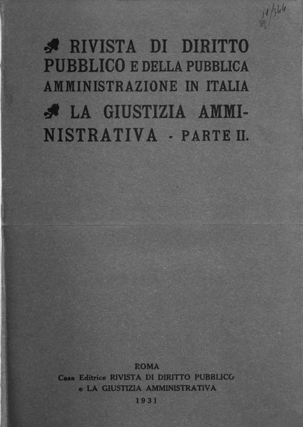 Rivista di diritto pubblico e della pubblica amministrazione in Italia. La giustizia amministrativa raccolta completa di giurisprudenza amministrativa esposta sistematicamente