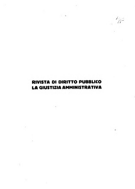 Rivista di diritto pubblico e della pubblica amministrazione in Italia. La giustizia amministrativa raccolta completa di giurisprudenza amministrativa esposta sistematicamente