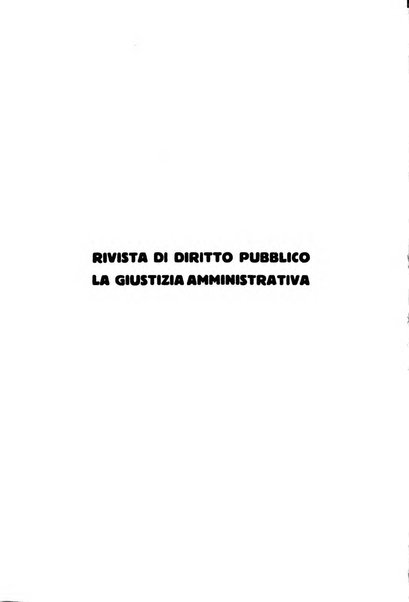 Rivista di diritto pubblico e della pubblica amministrazione in Italia. La giustizia amministrativa raccolta completa di giurisprudenza amministrativa esposta sistematicamente