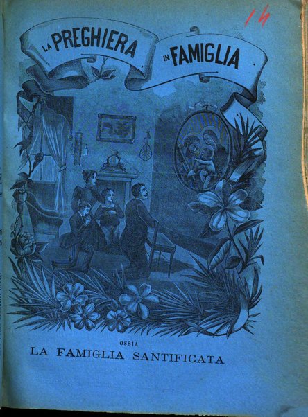 La preghiera in famiglia ossia la famiglia santificata