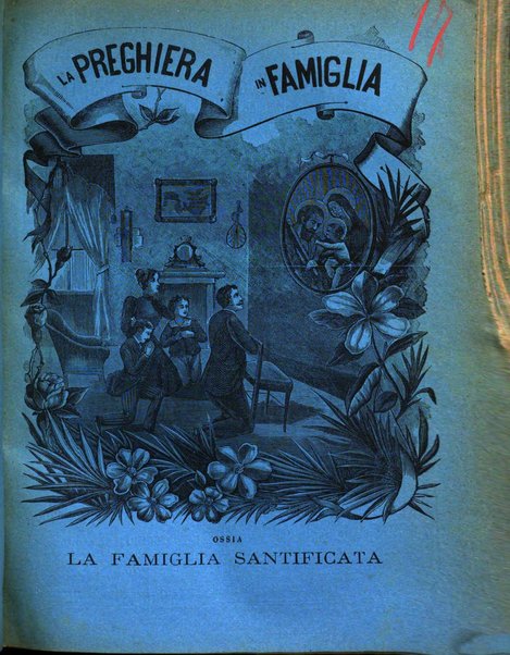 La preghiera in famiglia ossia la famiglia santificata