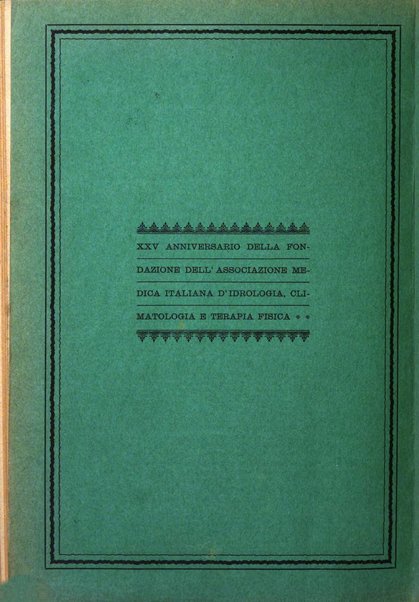 L'idrologia, la climatologia e la terapia fisica periodico mensile dell'Associazione medica italiana d'idrologia, climatologia e terapia fisica