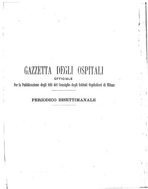 Gazzetta degli ospitali officiale per la pubblicazione degli atti del Consiglio degli Istituti ospitalieri di Milano