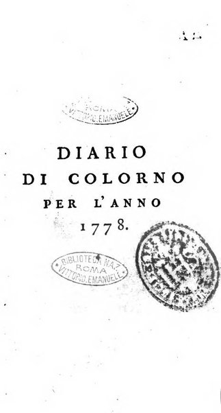 Diario di Colorno per l'anno 1777.[-1802.] nel quale trovansi segnate tutte le funzioni ecclesiastiche e tutte le indulgenze, oltre alla dichiarazione di varie cose necessarie, dilettevoli ed utili agli abitanti di Colorno a cui comodo, e uantaggio principalmente è stato composto