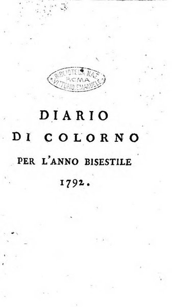 Diario di Colorno per l'anno 1777.[-1802.] nel quale trovansi segnate tutte le funzioni ecclesiastiche e tutte le indulgenze, oltre alla dichiarazione di varie cose necessarie, dilettevoli ed utili agli abitanti di Colorno a cui comodo, e uantaggio principalmente è stato composto