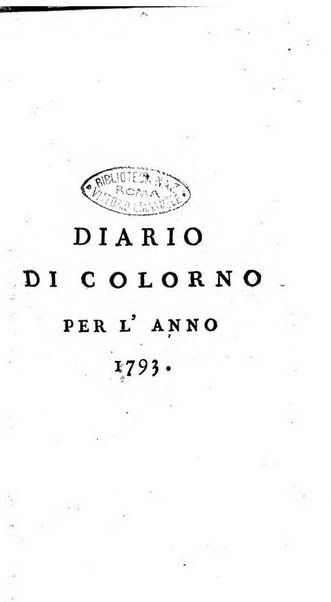 Diario di Colorno per l'anno 1777.[-1802.] nel quale trovansi segnate tutte le funzioni ecclesiastiche e tutte le indulgenze, oltre alla dichiarazione di varie cose necessarie, dilettevoli ed utili agli abitanti di Colorno a cui comodo, e uantaggio principalmente è stato composto