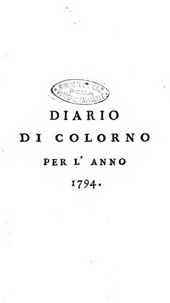 Diario di Colorno per l'anno 1777.[-1802.] nel quale trovansi segnate tutte le funzioni ecclesiastiche e tutte le indulgenze, oltre alla dichiarazione di varie cose necessarie, dilettevoli ed utili agli abitanti di Colorno a cui comodo, e uantaggio principalmente è stato composto