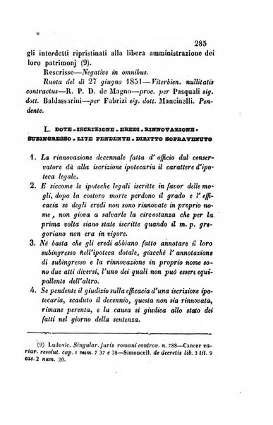 Giornale del Foro in cui si raccolgono le più importanti regiudicate dei supremi tribunali di Roma e dello Stato pontificio in materia civile