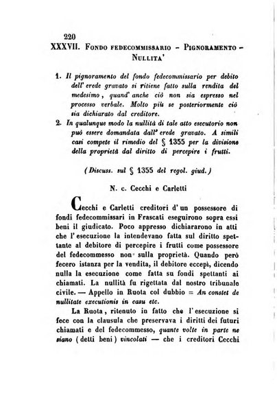 Giornale del Foro in cui si raccolgono le più importanti regiudicate dei supremi tribunali di Roma e dello Stato pontificio in materia civile