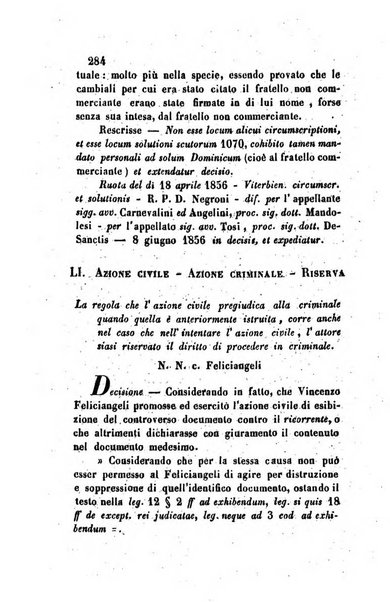 Giornale del Foro in cui si raccolgono le più importanti regiudicate dei supremi tribunali di Roma e dello Stato pontificio in materia civile