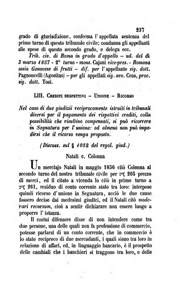 Giornale del Foro in cui si raccolgono le più importanti regiudicate dei supremi tribunali di Roma e dello Stato pontificio in materia civile