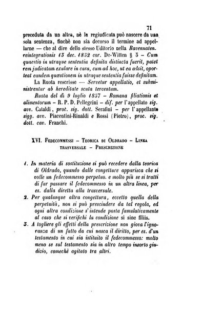 Giornale del Foro in cui si raccolgono le più importanti regiudicate dei supremi tribunali di Roma e dello Stato pontificio in materia civile