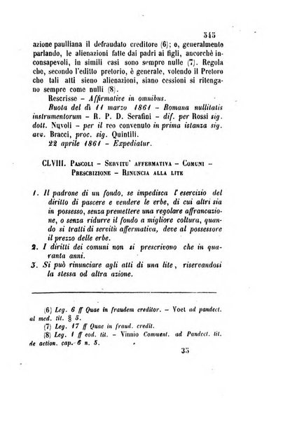 Giornale del Foro in cui si raccolgono le più importanti regiudicate dei supremi tribunali di Roma e dello Stato pontificio in materia civile