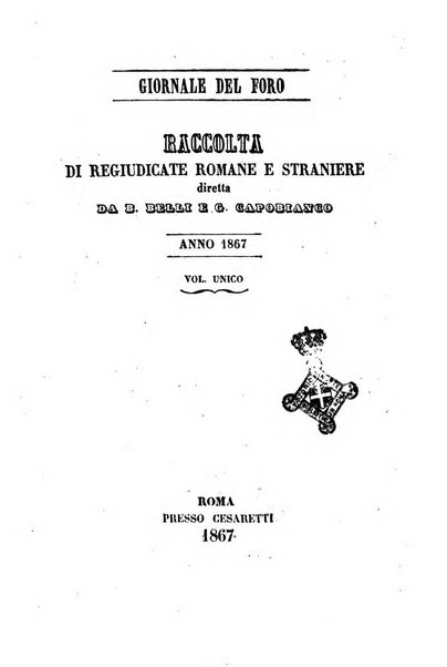 Giornale del Foro in cui si raccolgono le più importanti regiudicate dei supremi tribunali di Roma e dello Stato pontificio in materia civile