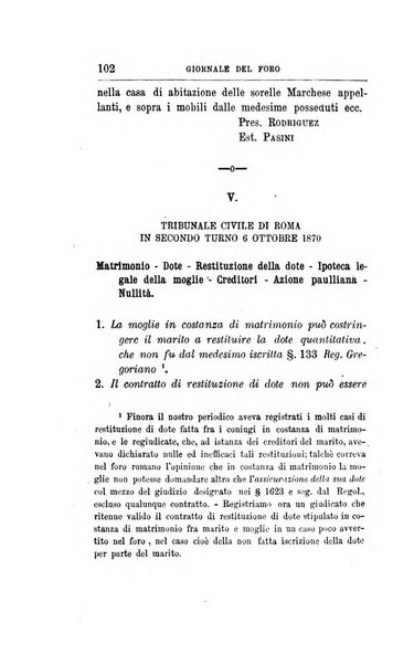 Giornale del Foro in cui si raccolgono le più importanti regiudicate dei supremi tribunali di Roma e dello Stato pontificio in materia civile