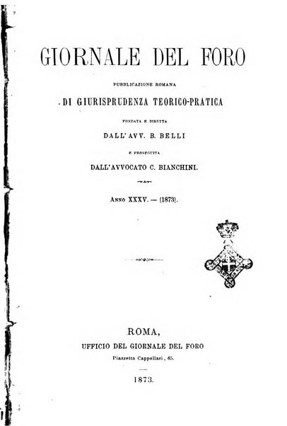 Giornale del Foro in cui si raccolgono le più importanti regiudicate dei supremi tribunali di Roma e dello Stato pontificio in materia civile