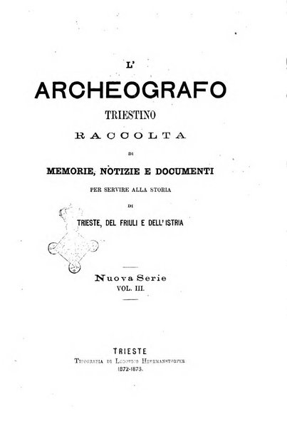 L'Archeografo triestino raccolta di opuscoli e notizie per Trieste e per l'Istria