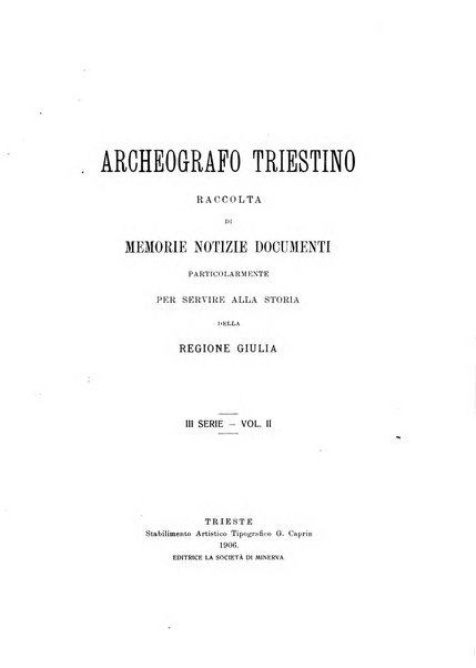 L'Archeografo triestino raccolta di opuscoli e notizie per Trieste e per l'Istria