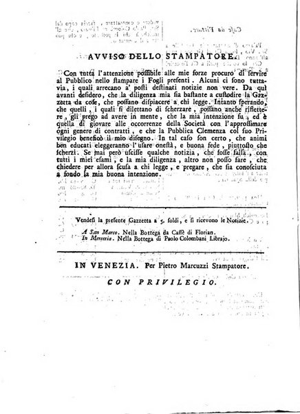 Gazzetta veneta che contiene tutto quello, ch'è da vendere, da comperare, da darsi a fitto, le cose ricercate, le perdute, le trovate, in Venezia, o fuori di Venezia, il prezzo delle merci, il valore de' cambj, ed altre notizie, parte dilettevoli, e parte utili al Pubblico