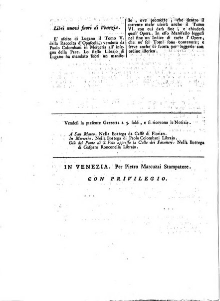 Gazzetta veneta che contiene tutto quello, ch'è da vendere, da comperare, da darsi a fitto, le cose ricercate, le perdute, le trovate, in Venezia, o fuori di Venezia, il prezzo delle merci, il valore de' cambj, ed altre notizie, parte dilettevoli, e parte utili al Pubblico