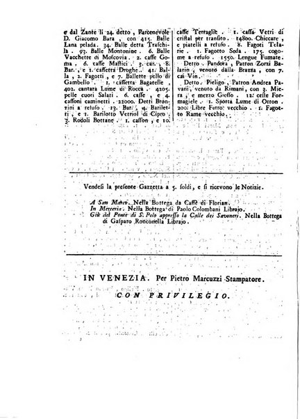 Gazzetta veneta che contiene tutto quello, ch'è da vendere, da comperare, da darsi a fitto, le cose ricercate, le perdute, le trovate, in Venezia, o fuori di Venezia, il prezzo delle merci, il valore de' cambj, ed altre notizie, parte dilettevoli, e parte utili al Pubblico