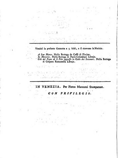 Gazzetta veneta che contiene tutto quello, ch'è da vendere, da comperare, da darsi a fitto, le cose ricercate, le perdute, le trovate, in Venezia, o fuori di Venezia, il prezzo delle merci, il valore de' cambj, ed altre notizie, parte dilettevoli, e parte utili al Pubblico