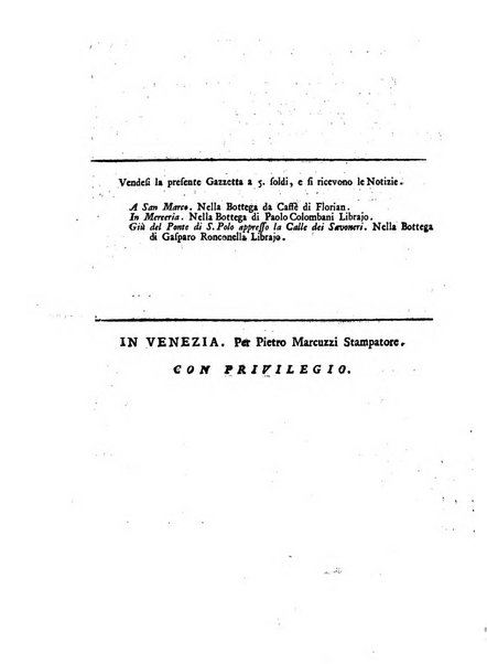 Gazzetta veneta che contiene tutto quello, ch'è da vendere, da comperare, da darsi a fitto, le cose ricercate, le perdute, le trovate, in Venezia, o fuori di Venezia, il prezzo delle merci, il valore de' cambj, ed altre notizie, parte dilettevoli, e parte utili al Pubblico