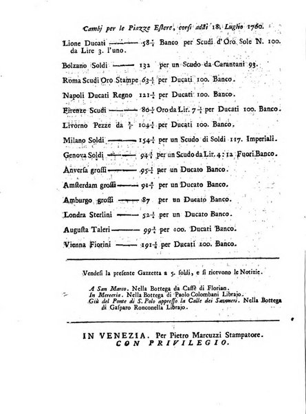 Gazzetta veneta che contiene tutto quello, ch'è da vendere, da comperare, da darsi a fitto, le cose ricercate, le perdute, le trovate, in Venezia, o fuori di Venezia, il prezzo delle merci, il valore de' cambj, ed altre notizie, parte dilettevoli, e parte utili al Pubblico