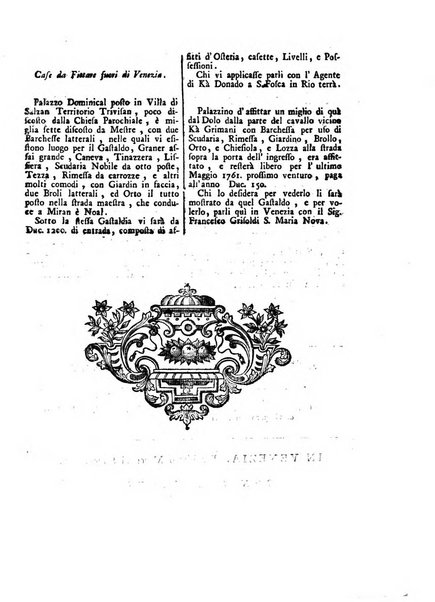 Gazzetta veneta che contiene tutto quello, ch'è da vendere, da comperare, da darsi a fitto, le cose ricercate, le perdute, le trovate, in Venezia, o fuori di Venezia, il prezzo delle merci, il valore de' cambj, ed altre notizie, parte dilettevoli, e parte utili al Pubblico