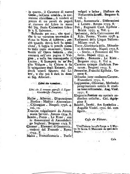 Gazzetta veneta che contiene tutto quello, ch'è da vendere, da comperare, da darsi a fitto, le cose ricercate, le perdute, le trovate, in Venezia, o fuori di Venezia, il prezzo delle merci, il valore de' cambj, ed altre notizie, parte dilettevoli, e parte utili al Pubblico