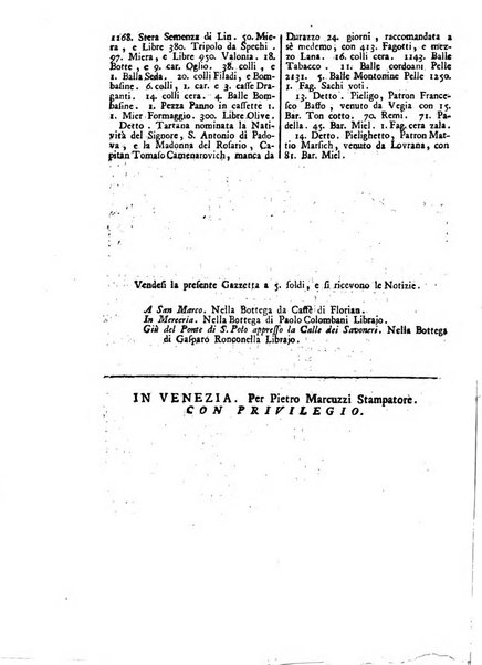 Gazzetta veneta che contiene tutto quello, ch'è da vendere, da comperare, da darsi a fitto, le cose ricercate, le perdute, le trovate, in Venezia, o fuori di Venezia, il prezzo delle merci, il valore de' cambj, ed altre notizie, parte dilettevoli, e parte utili al Pubblico