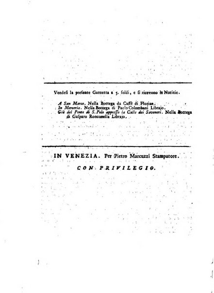 Gazzetta veneta che contiene tutto quello, ch'è da vendere, da comperare, da darsi a fitto, le cose ricercate, le perdute, le trovate, in Venezia, o fuori di Venezia, il prezzo delle merci, il valore de' cambj, ed altre notizie, parte dilettevoli, e parte utili al Pubblico