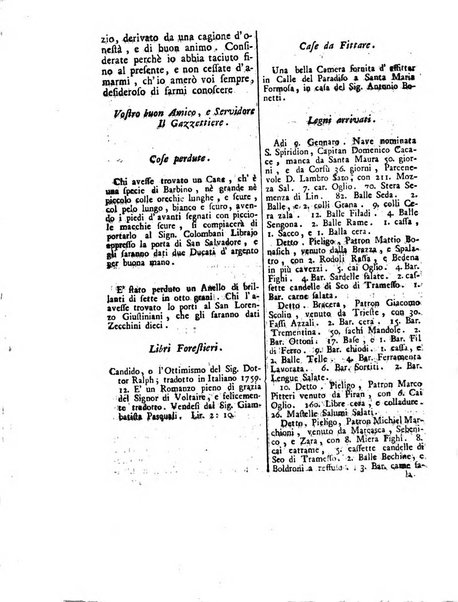 Gazzetta veneta che contiene tutto quello, ch'è da vendere, da comperare, da darsi a fitto, le cose ricercate, le perdute, le trovate, in Venezia, o fuori di Venezia, il prezzo delle merci, il valore de' cambj, ed altre notizie, parte dilettevoli, e parte utili al Pubblico