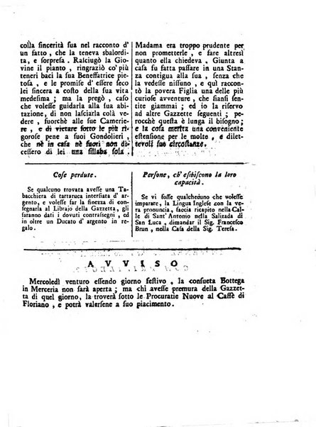 Gazzetta veneta che contiene tutto quello, ch'è da vendere, da comperare, da darsi a fitto, le cose ricercate, le perdute, le trovate, in Venezia, o fuori di Venezia, il prezzo delle merci, il valore de' cambj, ed altre notizie, parte dilettevoli, e parte utili al Pubblico