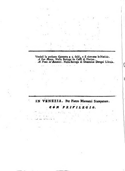 Gazzetta veneta che contiene tutto quello, ch'è da vendere, da comperare, da darsi a fitto, le cose ricercate, le perdute, le trovate, in Venezia, o fuori di Venezia, il prezzo delle merci, il valore de' cambj, ed altre notizie, parte dilettevoli, e parte utili al Pubblico