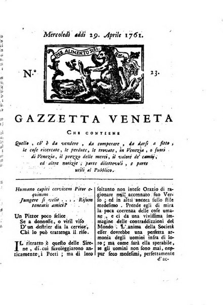 Gazzetta veneta che contiene tutto quello, ch'è da vendere, da comperare, da darsi a fitto, le cose ricercate, le perdute, le trovate, in Venezia, o fuori di Venezia, il prezzo delle merci, il valore de' cambj, ed altre notizie, parte dilettevoli, e parte utili al Pubblico