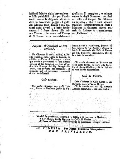 Gazzetta veneta che contiene tutto quello, ch'è da vendere, da comperare, da darsi a fitto, le cose ricercate, le perdute, le trovate, in Venezia, o fuori di Venezia, il prezzo delle merci, il valore de' cambj, ed altre notizie, parte dilettevoli, e parte utili al Pubblico