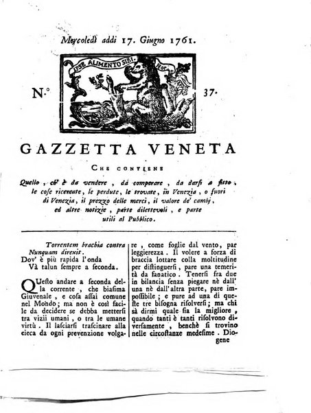 Gazzetta veneta che contiene tutto quello, ch'è da vendere, da comperare, da darsi a fitto, le cose ricercate, le perdute, le trovate, in Venezia, o fuori di Venezia, il prezzo delle merci, il valore de' cambj, ed altre notizie, parte dilettevoli, e parte utili al Pubblico