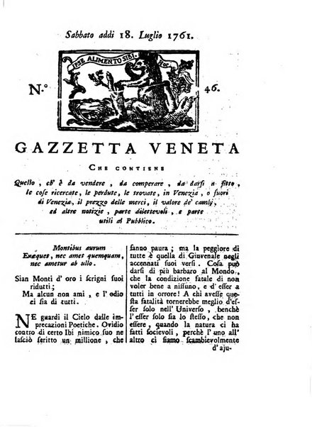 Gazzetta veneta che contiene tutto quello, ch'è da vendere, da comperare, da darsi a fitto, le cose ricercate, le perdute, le trovate, in Venezia, o fuori di Venezia, il prezzo delle merci, il valore de' cambj, ed altre notizie, parte dilettevoli, e parte utili al Pubblico