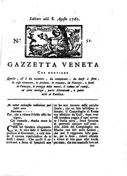 Gazzetta veneta che contiene tutto quello, ch'è da vendere, da comperare, da darsi a fitto, le cose ricercate, le perdute, le trovate, in Venezia, o fuori di Venezia, il prezzo delle merci, il valore de' cambj, ed altre notizie, parte dilettevoli, e parte utili al Pubblico