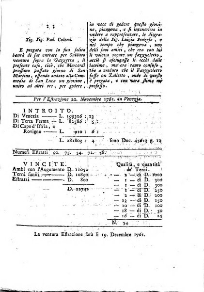 Gazzetta veneta che contiene tutto quello, ch'è da vendere, da comperare, da darsi a fitto, le cose ricercate, le perdute, le trovate, in Venezia, o fuori di Venezia, il prezzo delle merci, il valore de' cambj, ed altre notizie, parte dilettevoli, e parte utili al Pubblico