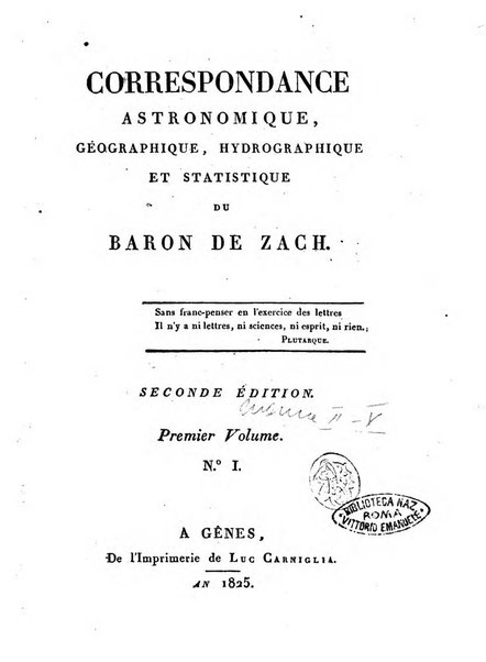 Correspondance astronomique, geographique, hydrographique et statistique du Baron de Zach