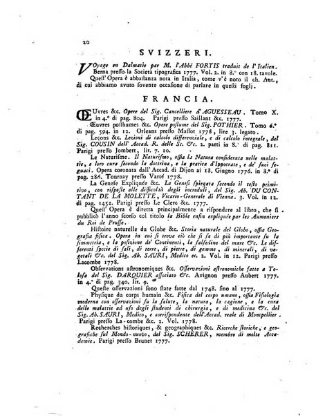 Opuscoli scelti sulle scienze e sulle arti. Tratti dagli Atti delle Accademie, e dalle altre collezioni filosofiche, e letterarie, dalle opere più recenti inglesi, tedesche, francesi, latine, e italiane, e da manoscritti originali, e inediti