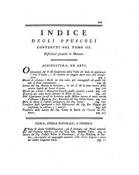 Opuscoli scelti sulle scienze e sulle arti. Tratti dagli Atti delle Accademie, e dalle altre collezioni filosofiche, e letterarie, dalle opere più recenti inglesi, tedesche, francesi, latine, e italiane, e da manoscritti originali, e inediti