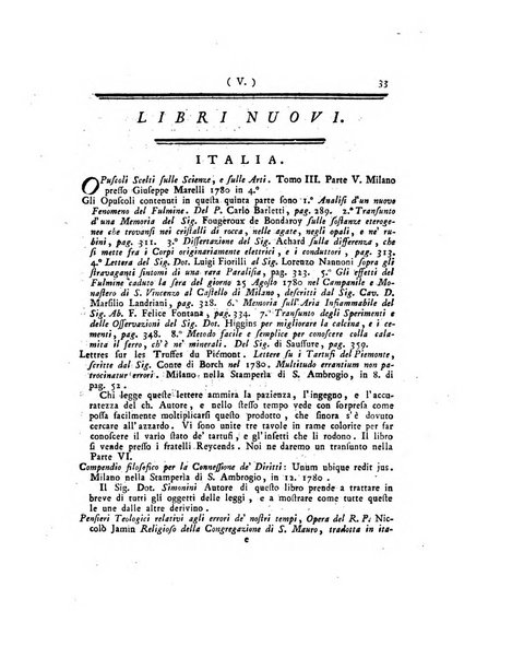 Opuscoli scelti sulle scienze e sulle arti. Tratti dagli Atti delle Accademie, e dalle altre collezioni filosofiche, e letterarie, dalle opere più recenti inglesi, tedesche, francesi, latine, e italiane, e da manoscritti originali, e inediti