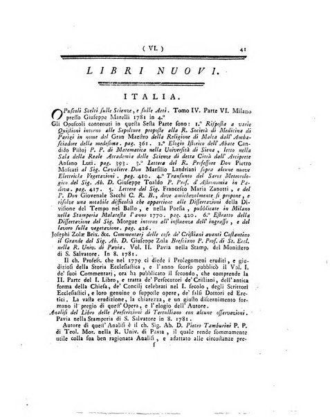 Opuscoli scelti sulle scienze e sulle arti. Tratti dagli Atti delle Accademie, e dalle altre collezioni filosofiche, e letterarie, dalle opere più recenti inglesi, tedesche, francesi, latine, e italiane, e da manoscritti originali, e inediti