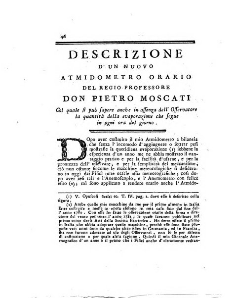 Opuscoli scelti sulle scienze e sulle arti. Tratti dagli Atti delle Accademie, e dalle altre collezioni filosofiche, e letterarie, dalle opere più recenti inglesi, tedesche, francesi, latine, e italiane, e da manoscritti originali, e inediti