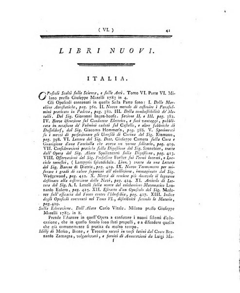 Opuscoli scelti sulle scienze e sulle arti. Tratti dagli Atti delle Accademie, e dalle altre collezioni filosofiche, e letterarie, dalle opere più recenti inglesi, tedesche, francesi, latine, e italiane, e da manoscritti originali, e inediti