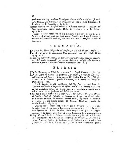 Opuscoli scelti sulle scienze e sulle arti. Tratti dagli Atti delle Accademie, e dalle altre collezioni filosofiche, e letterarie, dalle opere più recenti inglesi, tedesche, francesi, latine, e italiane, e da manoscritti originali, e inediti